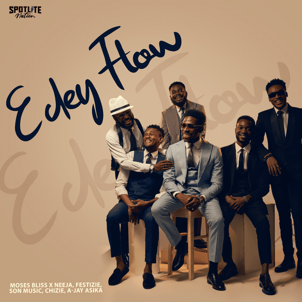 Moses Bliss – E Dey Flow ft. Neeja, A-Jay Asika ft Festizie, S.O.N Music, Chizie