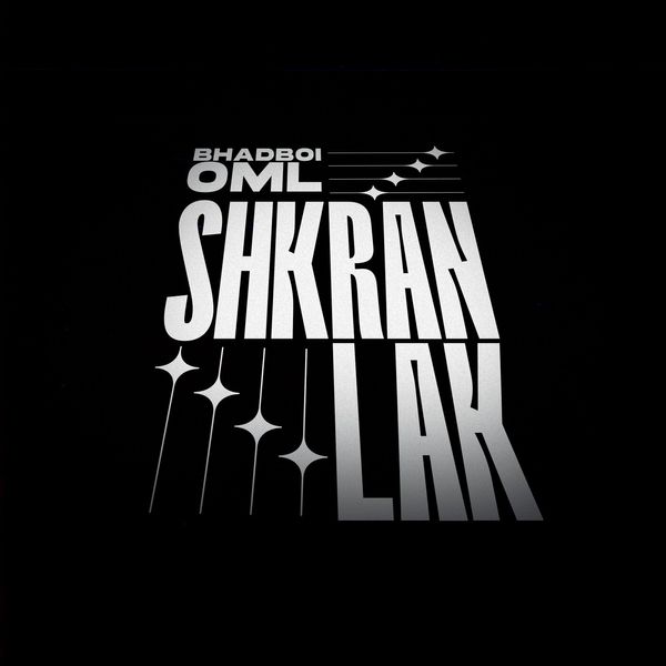 Bhadboi OML – Shkran Lak