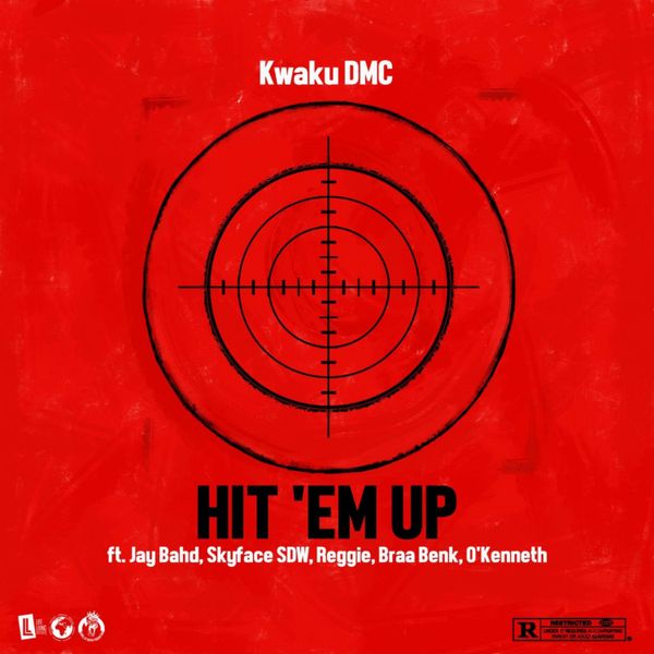 Kwaku DMC - Hit 'Em Up ft. Jay Bahd, Skyface SDW, Reggie, Braabenk & O'Kenneth