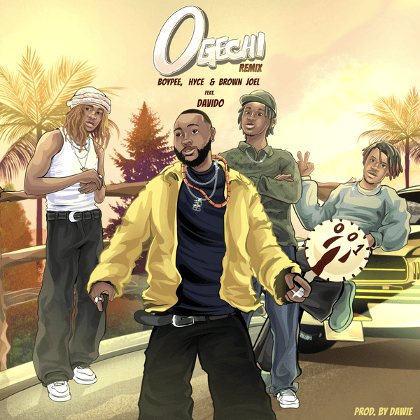 BoyPee - Ogechi Remix Ft. Hyce, Brown Joel ft Davido