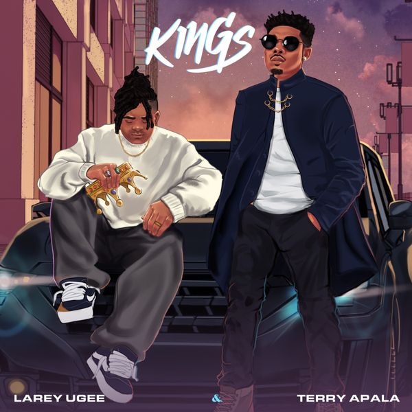 Larey Ugee - Kings Ft. Terry Apala