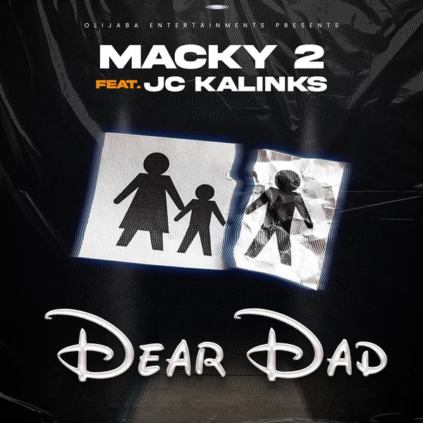 Macky 2 – Dear DAD ft. JC Kalinks