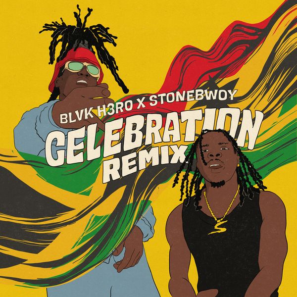 Blvk H3ro - Celebration Ft. Stonebwoy