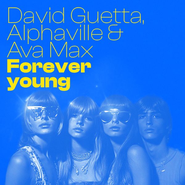 David Guetta - Forever Young ft. Alphaville & Ava Max