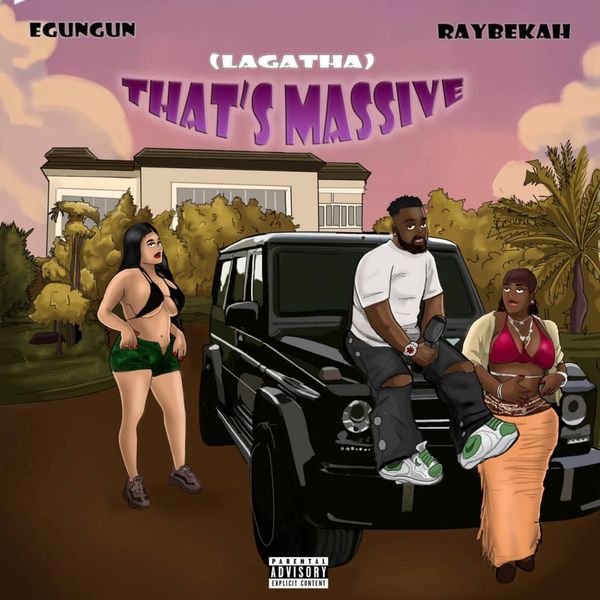 Egungun - Lagatha (That’s Massive) ft. Raybekah