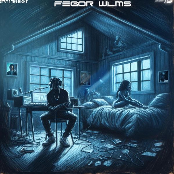 FEGOR WLMS - Stay 4 The Night