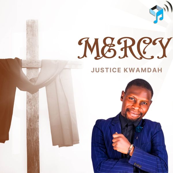 Justice Kwamdah – Mercy