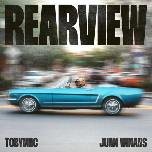 TobyMac - Rearview ft. Juan Winans